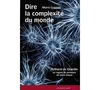 SUR LA COMPLEXITé DU MONDE ACT Teilhard de Chardin au regard de penseurs de notre temps - Mario Craviani - Les Acteurs Du Savoir - broché - Essai