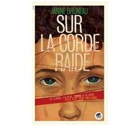 Janine Bruneau – Sur la corde raide – Roman adolescent dès 13 ans – Broché