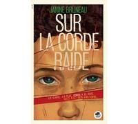 Sur la corde raide - Janine Bruneau - Oskar - broché - Roman adolescent dès 13 ans