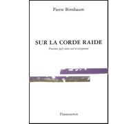 Pierre Birnbaum – Sur la corde raide : Parcours juifs entre exil et citoyenneté