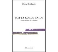 Pierre Birnbaum – Sur la corde raide : Parcours juifs entre exil et citoyenneté