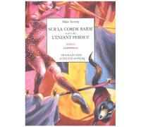 Mike Kenny – Sur la corde raide suivi de L'Enfant perdue