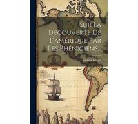 Sur La Découverte De L'amérique Par Les Phéniciens...