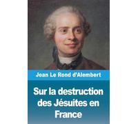 Sur la destruction des Jésuites en France
