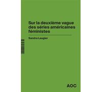 Sur la deuxième vague des séries américaines féministes En confinement : du care en séries - Sandra Laugier - Analyse Opinion Critique - broché - Essai