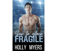 Sur la glace fragile: Romance MM torride • Enemies to Lovers • Coéquipiers, désirs interdits & passion sur la glace
