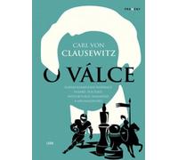 Sur la guerre - La célèbre inspiration complète des soldats, des politiciens, des intellectuels, des gestionnaires et des organisateurs (von Clausewitz Carl)