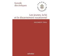 Sur La Jeunesse, La Foi Et Le Discernement Vocationnel - Xve Assemblée Générale Du Synode Des Evêques 13-28 Octobre 2018