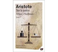 Sur la justice (Éthique à Nicomaque, livre V) - Aristote - Flammarion - Poche - Essai