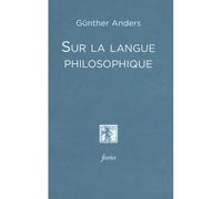 Sur la langue philosophique - Günther Anders - Fario - broché - Essai