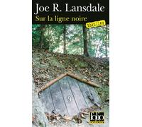 Sur la ligne noire Thriller - Joe R. Lansdale - Gallimard - Poche - Roman