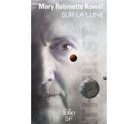 Sur la Lune - Mary Robinette Kowal - Gallimard - Poche - Roman