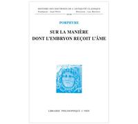 Sur la manière dont l'embryon reçoit l'âme - Porphyre - Vrin - broché - Essai