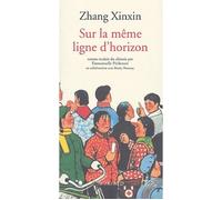 Sur la même ligne d'horizon - Zhang Xinxin - Actes sud - broché - Livre
