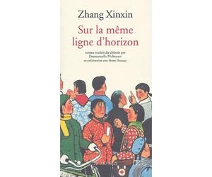 Sur la même ligne d'horizon - Zhang Xinxin - Actes sud - broché - Livre