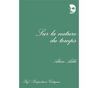 Sur la nature du temps - Alain Adde - Puf - broché - Livre