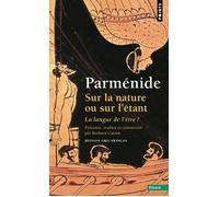 Sur la nature ou sur l'étant. La langue de l'être - Parmenide - Points - Poche - Livre