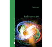 Sur la nomination - L'Ouvroir - De L'insu Editions - broché - Essai