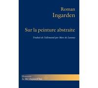 Sur la peinture abstraite - Roman Ingarden - Hermann - broché - Essai