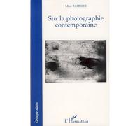 Sur la photographie contemporaine - Marc Tamisier - L'harmattan - broché - Essai