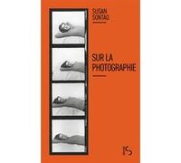 Sur la photographie Susan Sontag (Auteur), Philippe Blanchard (Traduction)