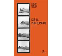 Sur la photographie - Susan Sontag - Bourgois - Poche - Essai