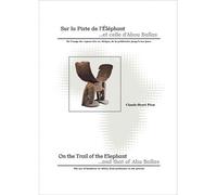Sur la Piste de l'Eléphant ... et celle d'Abou Ballas De l'usage des repose-tête en Afrique, de la préhistoire jusqu'à nos jours - Claude-Henri Pirat - Exhibitions International - broché - Essai