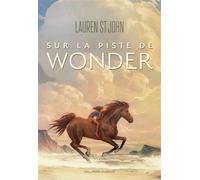 Sur la piste de Wonder - Lauren St John - Gallimard jeunesse - broché - Roman junior