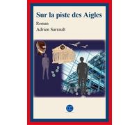 Sur la piste des Aigles