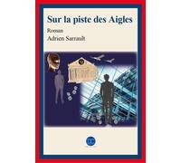 Sur la piste des Aigles