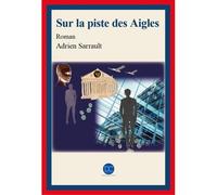 Sur la piste des Aigles