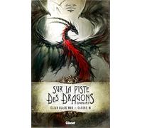 Sur la Piste des Dragons Oubliés: Black'Mor Chronicles, Premier cycle