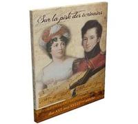 Sur la piste des écrivains : Mme de Staël/ Alfred de Vigny DVD E