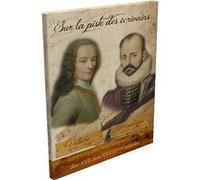 Sur la piste des écrivains : Montaigne - Voltaire G