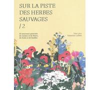 Elsa Levy – Sur la piste des herbes sauvages – Tome 2 – Essai – Broché
