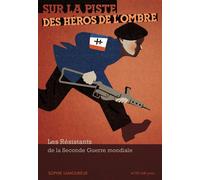 Sophie Lamoureux – Sur la piste des héros de l'ombre – Broché