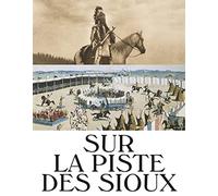 Sur la piste des sioux
