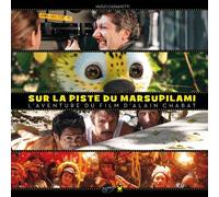 MAKING OF THE FILM : SUR LA PISTE DU MARSUPILAMI. L'AVENTURE DU FILM D'ALAIN CHABAT