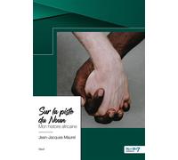 Sur la piste du Noun Mon histoire africaine - Jean-Jacques Maurel - Nombre 7 - broché - Récit