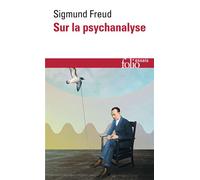Sur la psychanalyse Cinq conférences - Sigmund Freud - Gallimard - Poche - Essai