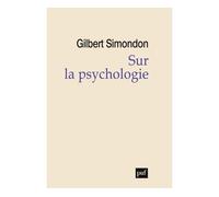 Sur la psychologie - Gilbert Simondon - Puf - broché - Etude