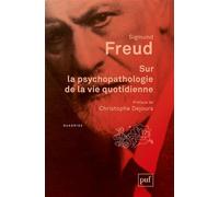 Sur la psychopathologie de la vie quotidienne