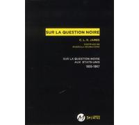 sur la question noire: L A QUESTION NOIRE AUX ÉTATS-UNIS (1938-1848)
