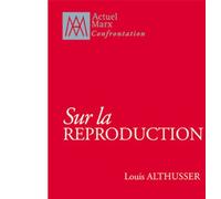 Sur la reproduction: Préface d'Étienne Balibar
