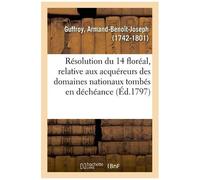 Sur La Résolution Du 14 Floréal, Relatif Aux Acquéreurs Des Domaines Nationaux
