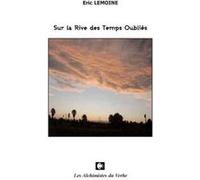 sur la rive des temps oubliés Lemoine, Eric (Auteur)