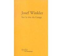 Sur la rive du Gange Josef Winkler (Auteur), Eric Dortu (Traduction)