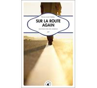 Sur la route again: Aux Etats-Unis avec Kerouac