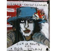 Sur la route avec Bob Dylan - Larry Sloman - Les Fondeurs De Briques - broché - Essai