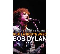 Sur la route avec bob dylan - Shain Britta Lee - Balland - broché - Essai